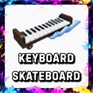 KEYBOARD SKATEBOARD ADOPT ME