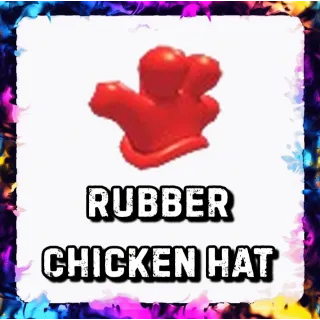 RUBBER CHICKEN HAT ADOPT ME