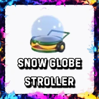 SNOW GLOBE STROLLER ADOPT ME