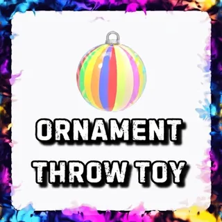 ORNAMENT THROW TOY ADOPT ME
