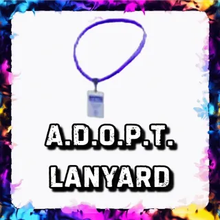 A.D.O.P.T. LANYARD ADOPT ME
