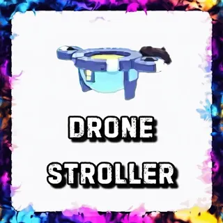DRONE STROLLER ADOPT ME