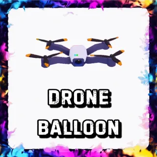 DRONE BALLOON ADOPT ME