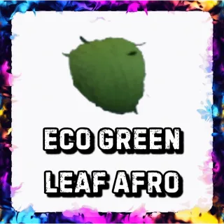 ECO GREEN LEAF AFRO ADOPT ME
