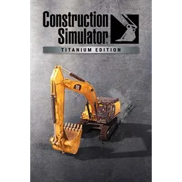 Construction Simulator - Titanium Ed