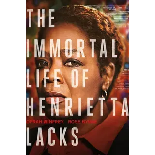 The Immortal Life of Henrietta Lacks