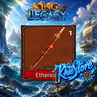 Ethereal - King Legacy