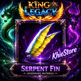 x10 Serpent Fin - King Legacy