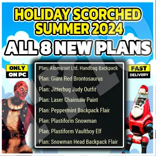 X8 NEW PLANS HOLIDAY SCORCHED