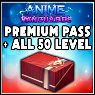 Anime Vanguards - Premium Pass + ALL 50 LEVEL 