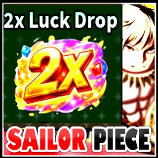 X2 LUCK DROP  SAILOR PIECE