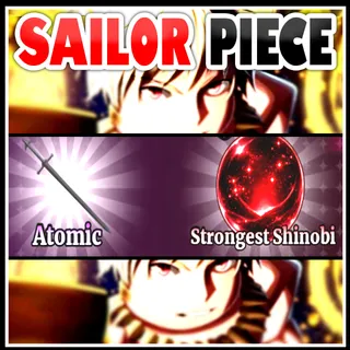 Atomic + Strongest Shinobi - Sailor Piece