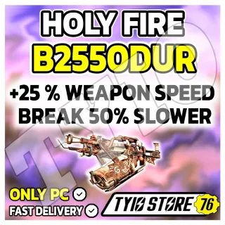 HOLY FIRE B2550DUR