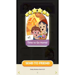 Time to go home! Monopoly Go