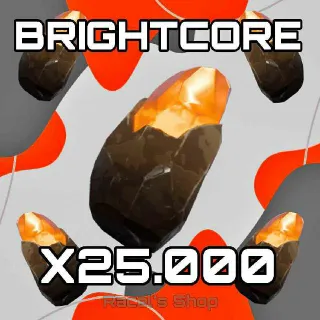 25K Brightcore