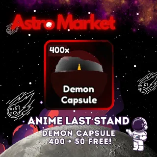 BONUS! Demon Capsule 400x + 50 FREE! [ANIME LAST STAND]