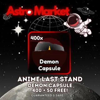 BONUS! Demon Capsule 400x + 50 FREE! [ANIME LAST STAND] 