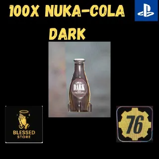 100x Nuka-Cola Dark