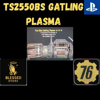 TS2550bs Gatling Plasma
