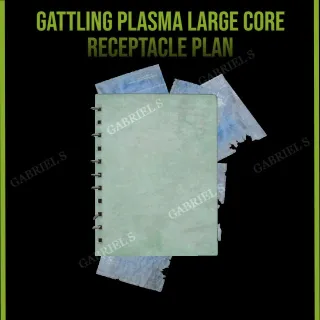 Gattling Plasma Large Core Receptacle Plan