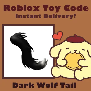 Roblox Toy Code: Dark Wolf Tail | INSTANT DELIVERY 🔥