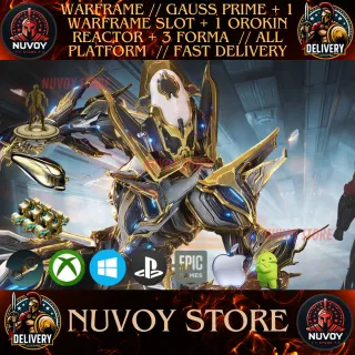 WARFRAME // GAUSS PRIME + 1 WARFRAME SLOT + 1 OROKIN REACTOR + 3 FORMA // ALL PLATFORM  // FAST DELIVERY