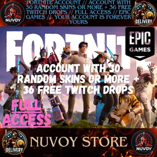 FORTNITE ACCOUNT // ACCOUNT WITH 30 RANDOM SKINS OR MORE + 36 FREE TWITCH DROPS // FULL ACCESS // EPIC GAMES //  