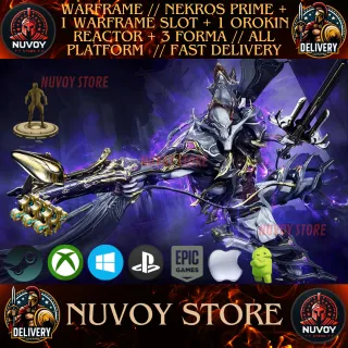 WARFRAME // NEKROS PRIME + 1 WARFRAME SLOT + 1 OROKIN REACTOR + 3 FORMA // ALL PLATFORM  // FAST DELIVERY