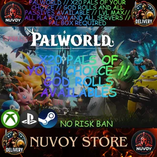 PALWORLD // X20 PALS OF YOUR CHOICE // GOD ROLLS // LVL MAX// ALL PLATFORM AND ALL SERVERS // PAL BOX REQUIRED