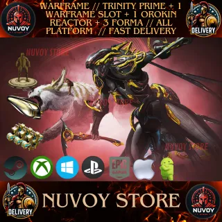 WARFRAME // TRINITY PRIME + 1 WARFRAME SLOT + 1 OROKIN REACTOR + 3 FORMA // ALL PLATFORM  // FAST DELIVERY
