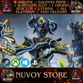 WARFRAME // EQUINOX PRIME + 1 WARFRAME SLOT + 1 OROKIN REACTOR + 3 FORMA // ALL PLATFORM  // FAST DELIVERY