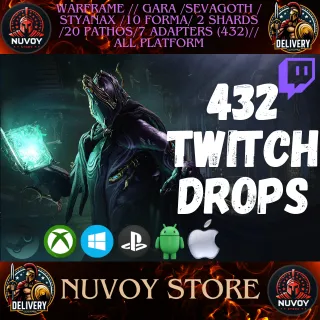 Warframe Twitch drops // Gara/Sevagoth/Styanax/10 Forma/2 Shards/20 Pathos/7 Adapters (432)// All Platform