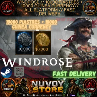 WINDROSE // 10000 Piastres + 10000 Guinea Currency // All Platform // FAST DELIVERY