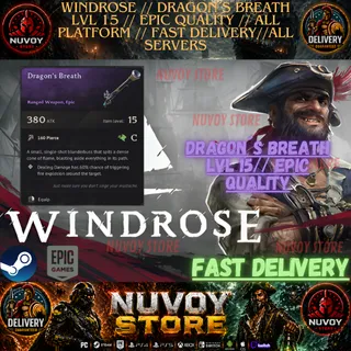 WINDROSE // dragon´s breath lvl 15 // EPIC QUALITY // All Platform // FAST DELIVERY// All servers