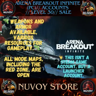 Arena Breakout Infinite (PC) // Accounts  // Level 30 // Sale