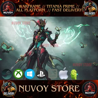 WARFRAME // TITANIA PRIME // ALL PLATFORM // FAST DELIVERY