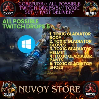Corepunk// ALL POSSIBLE TWITCH DROPS(5)// Toxic set // fast delivery