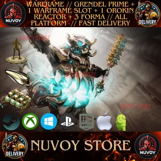 WARFRAME // GRENDEL PRIME + 1 WARFRAME SLOT + 1 OROKIN REACTOR + 3 FORMA // ALL PLATFORM  // FAST DELIVERY