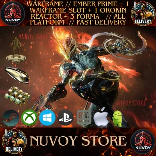 WARFRAME // EMBER PRIME + 1 WARFRAME SLOT + 1 OROKIN REACTOR + 3 FORMA // ALL PLATFORM  // FAST DELIVERY