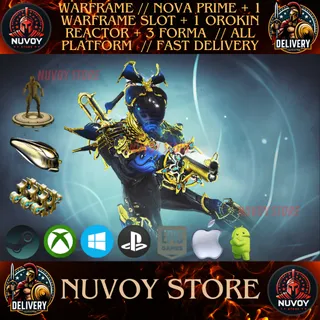 WARFRAME // NOVA PRIME + 1 WARFRAME SLOT + 1 OROKIN REACTOR + 3 FORMA // ALL PLATFORM  // FAST DELIVERY