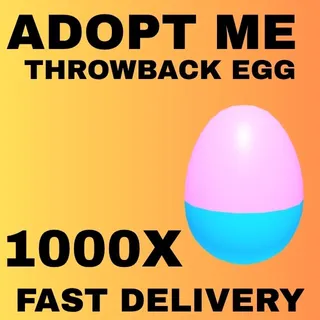 THROWBACK EGG 1000X - ADOPT ME 