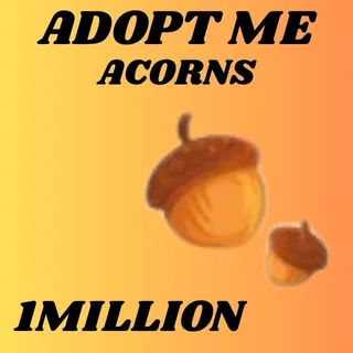 ACORNS 1MILLION - ADOPT ME 