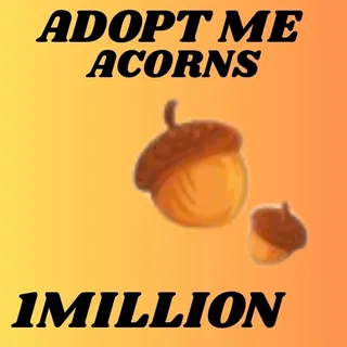ACORNS 1MILLION - ADOPT ME 