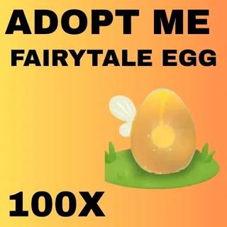 FAIRYTALE EGG 100X - ADOPT ME 