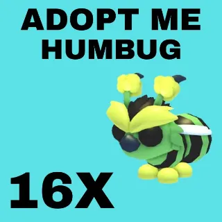 HUMBUG 16X - ADOPT ME 