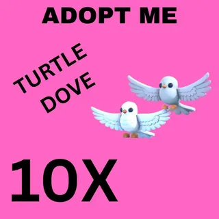 TURTLE DOVE 10X - ADOPT ME 