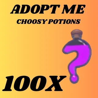 CHOOSY POTIONS 100X - ADOPT ME 