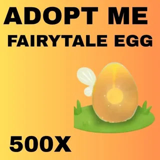 FAIRYTALE EGG 500X - ADOPT ME 