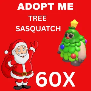 TREE SASQUATCH 60X  - ADOPT ME 
