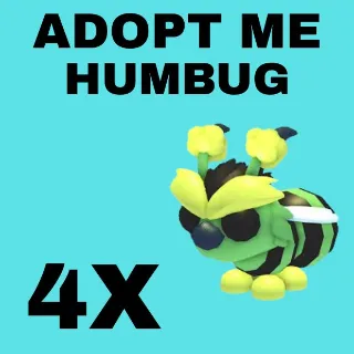 HUMBUG 4X - ADOPT ME 